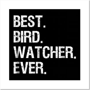 Bird Watching T-shirt - Funny Best Bird Watcher Ever Posters and Art